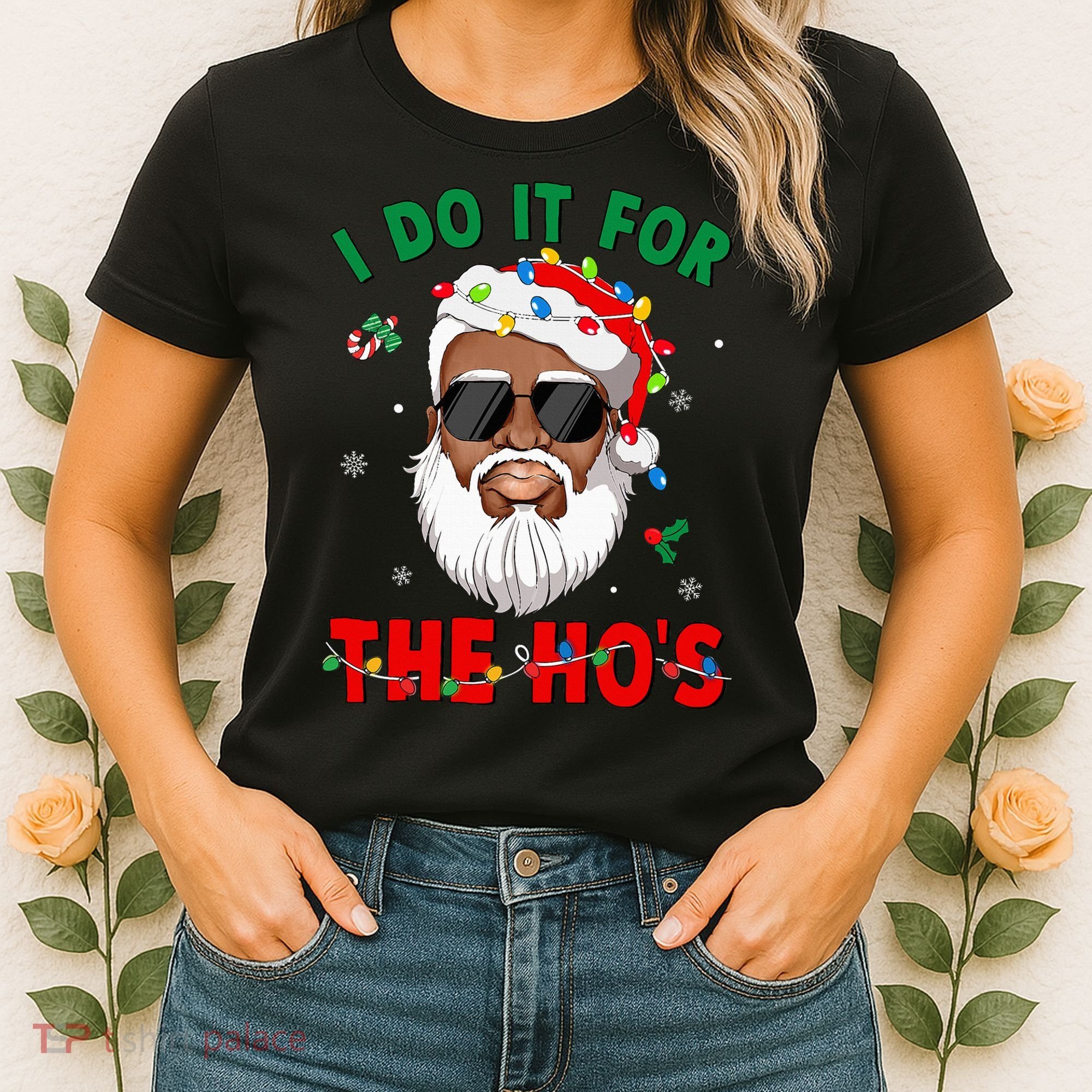 I Do It For The Hos African American Santa Black Xmas Pjs Women's T-Shirt
