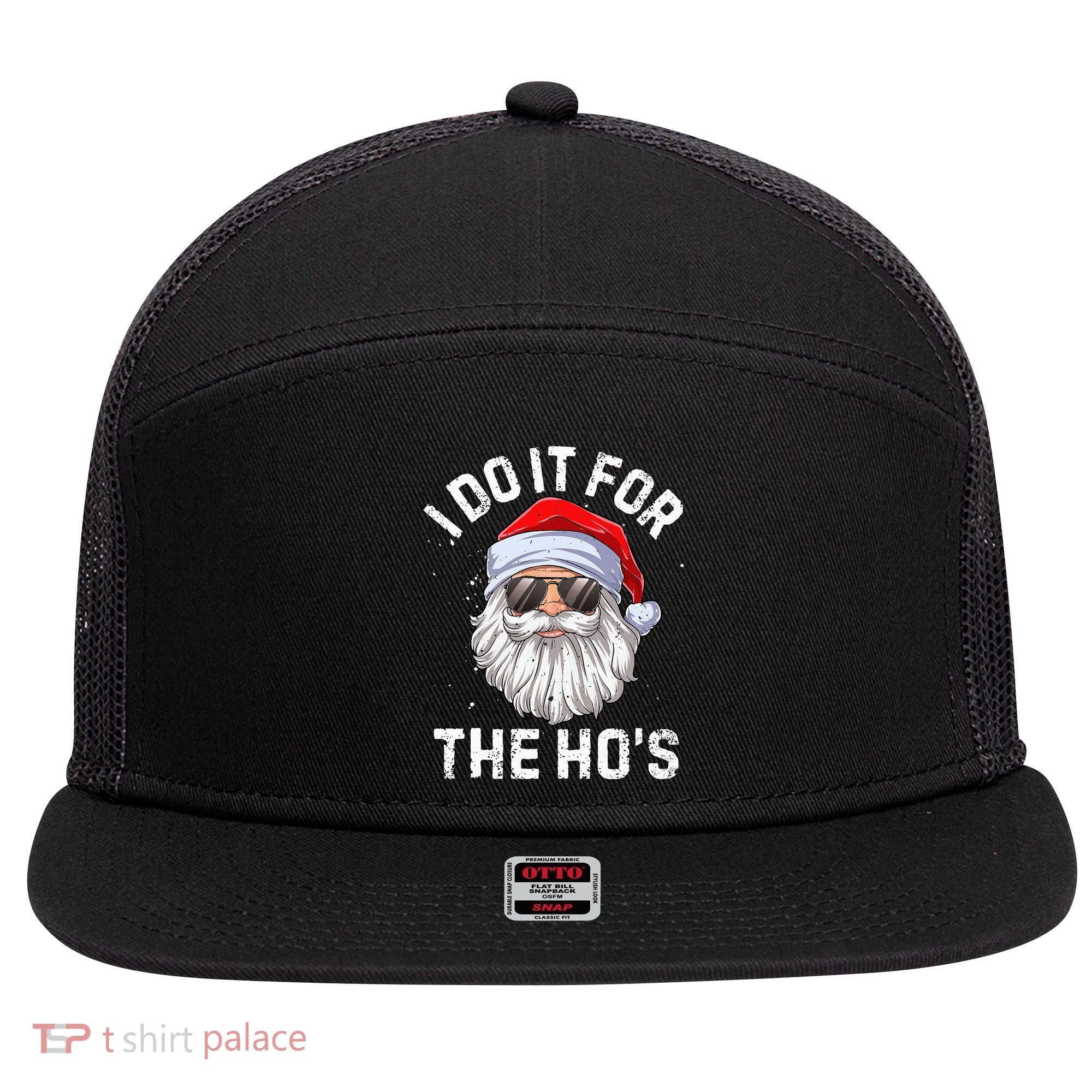 I Do It For The HoS Funny Inappropriate Christmas Santa 7 Panel Mesh Trucker Snapback Hat