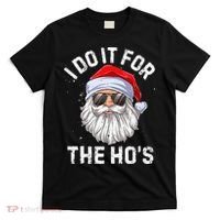 I Do It For The HoS Funny Inappropriate Christmas Santa T-Shirt thumb 0