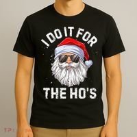 I Do It For The HoS Funny Inappropriate Christmas Santa T-Shirt thumb 3
