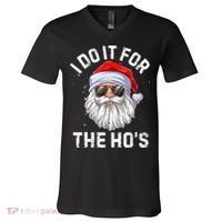 I Do It For The HoS Funny Inappropriate Christmas Santa V-Neck T-Shirt thumb 0