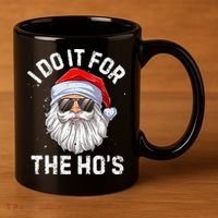 I Do It For The HoS Funny Inappropriate Christmas Santa 11oz C Handle Ceramic Mug thumb 3