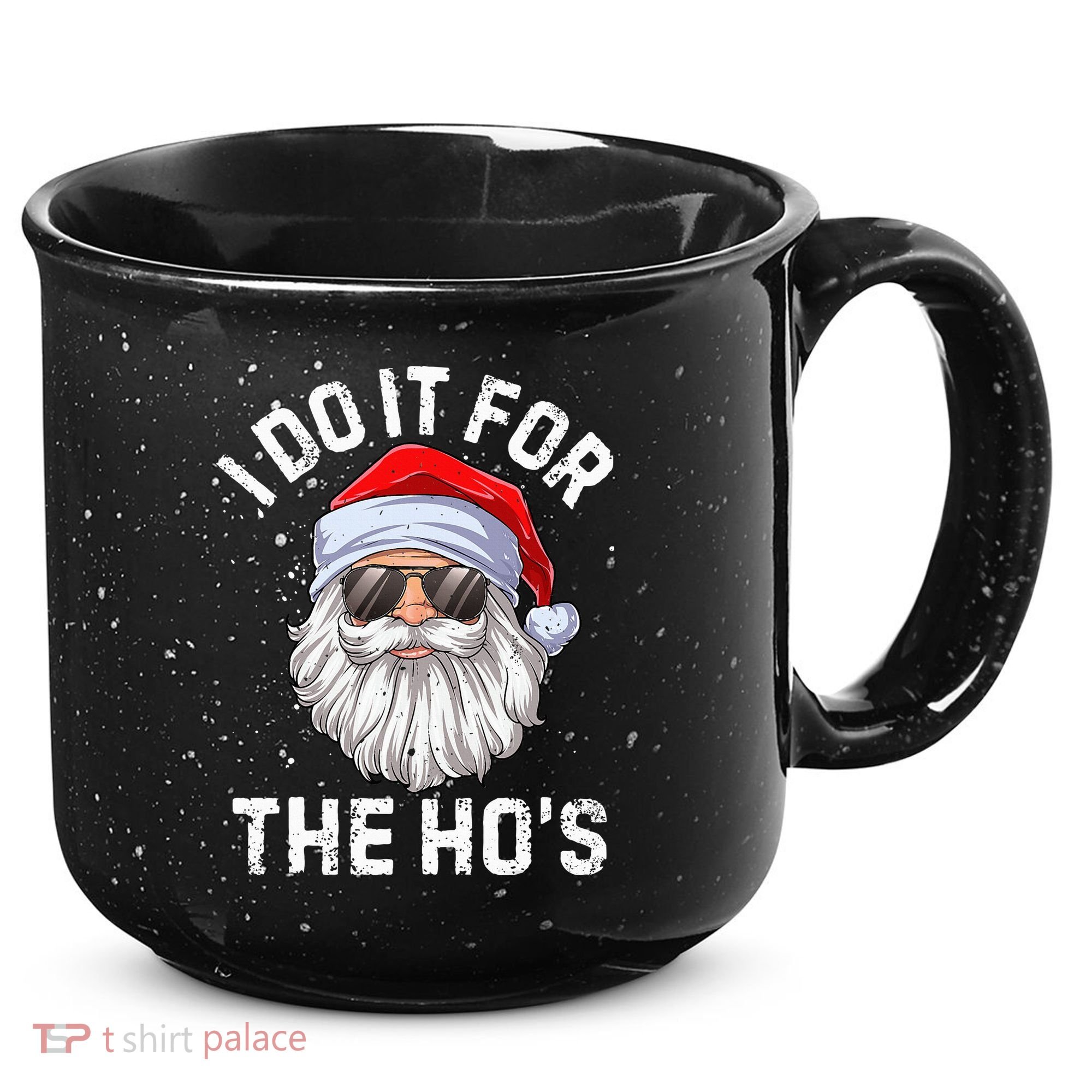 I Do It For The HoS Funny Inappropriate Christmas Santa 15oz Campfire Ceramic Mug