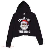 I Do It For The HoS Funny Inappropriate Christmas Santa Crop Fleece Hoodie thumb 0