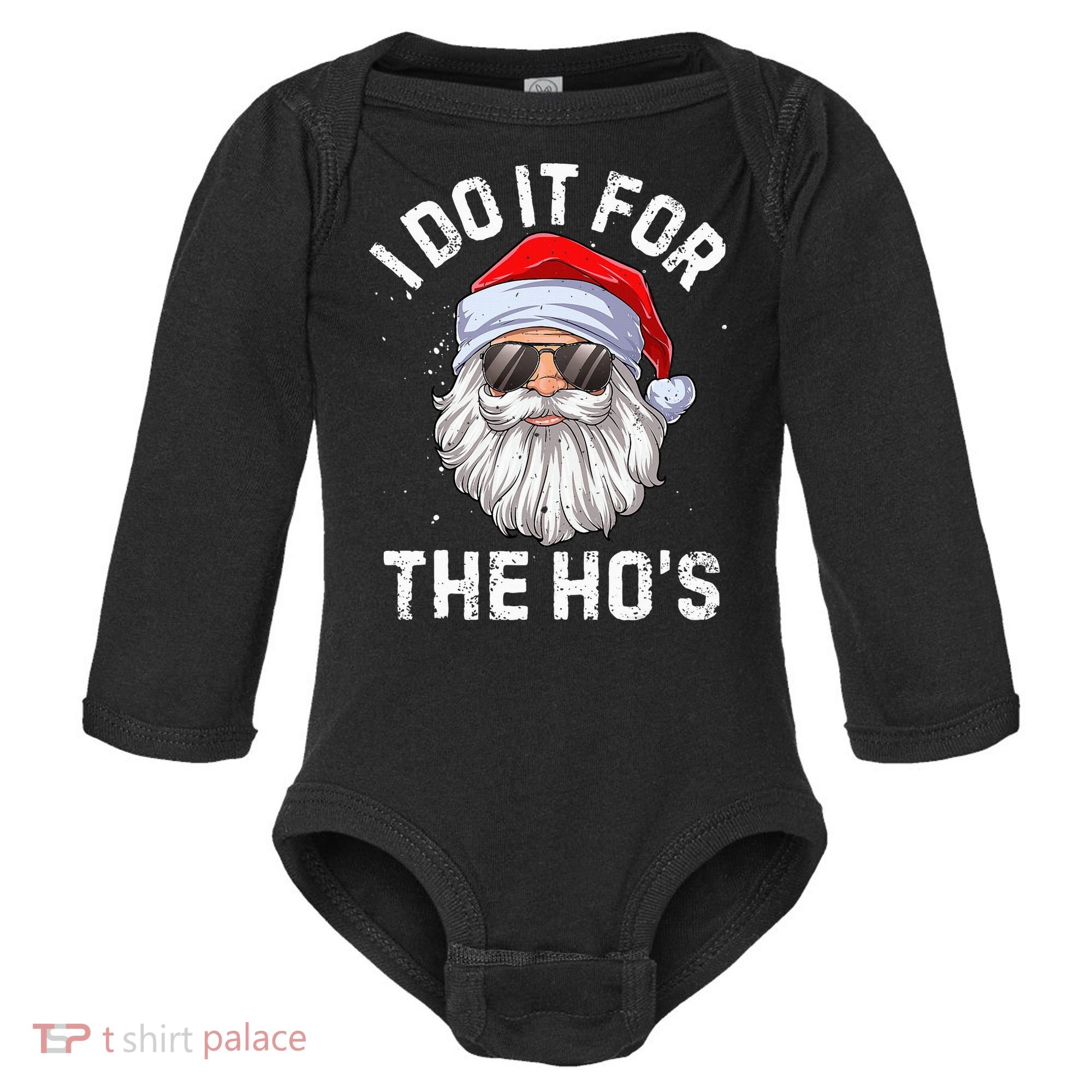 I Do It For The HoS Funny Inappropriate Christmas Santa Baby Long Sleeve Bodysuit