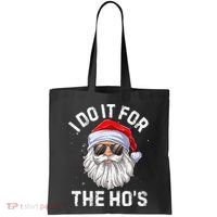 I Do It For The HoS Funny Inappropriate Christmas Santa Tote Bag thumb 0