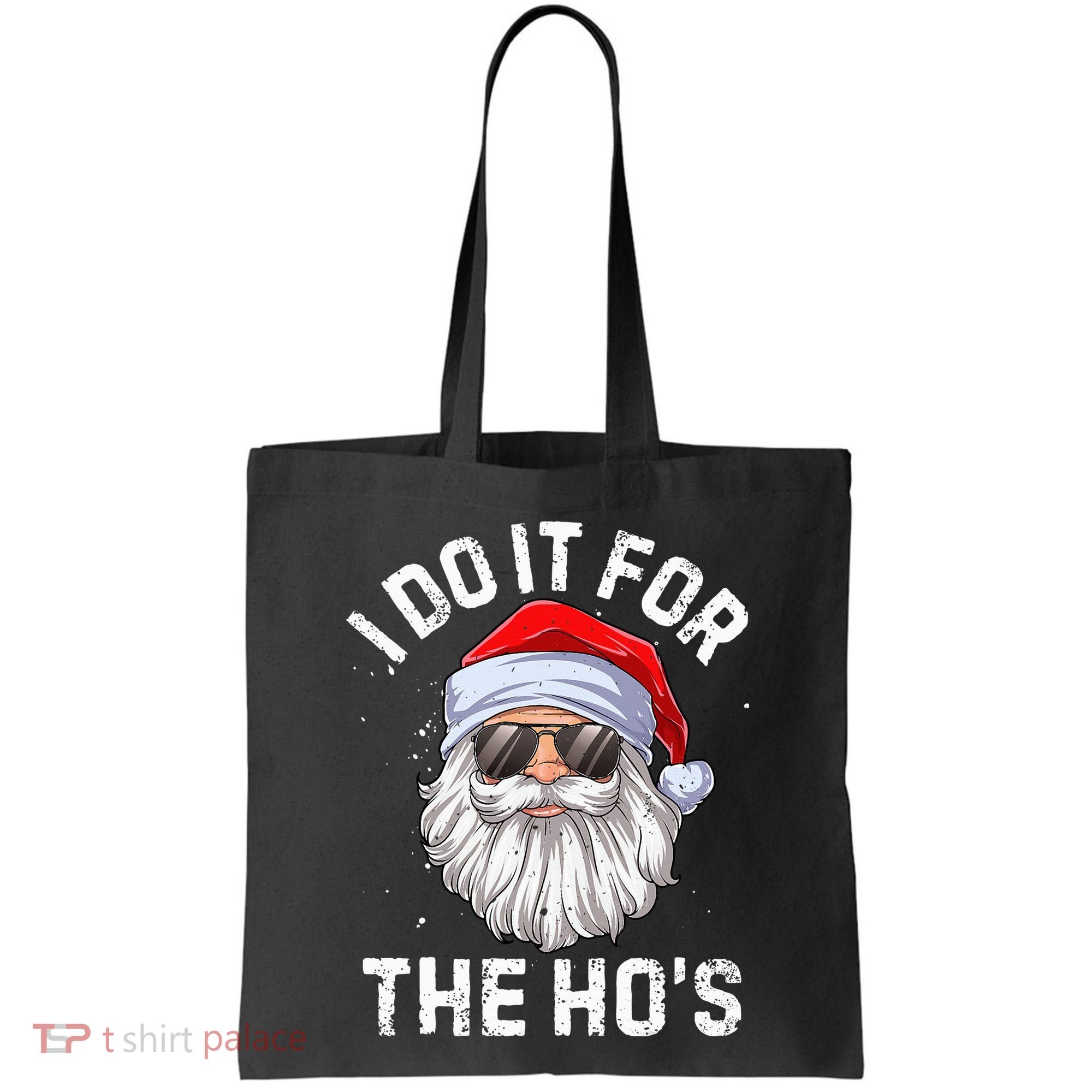I Do It For The HoS Funny Inappropriate Christmas Santa Tote Bag
