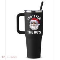 I Do It For The HoS Funny Inappropriate Christmas Santa 40oz Vacuum Insulated Stainless Steel Travel Tumbler thumb 2