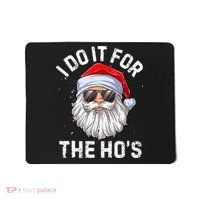 I Do It For The HoS Funny Inappropriate Christmas Santa Mousepad thumb 0