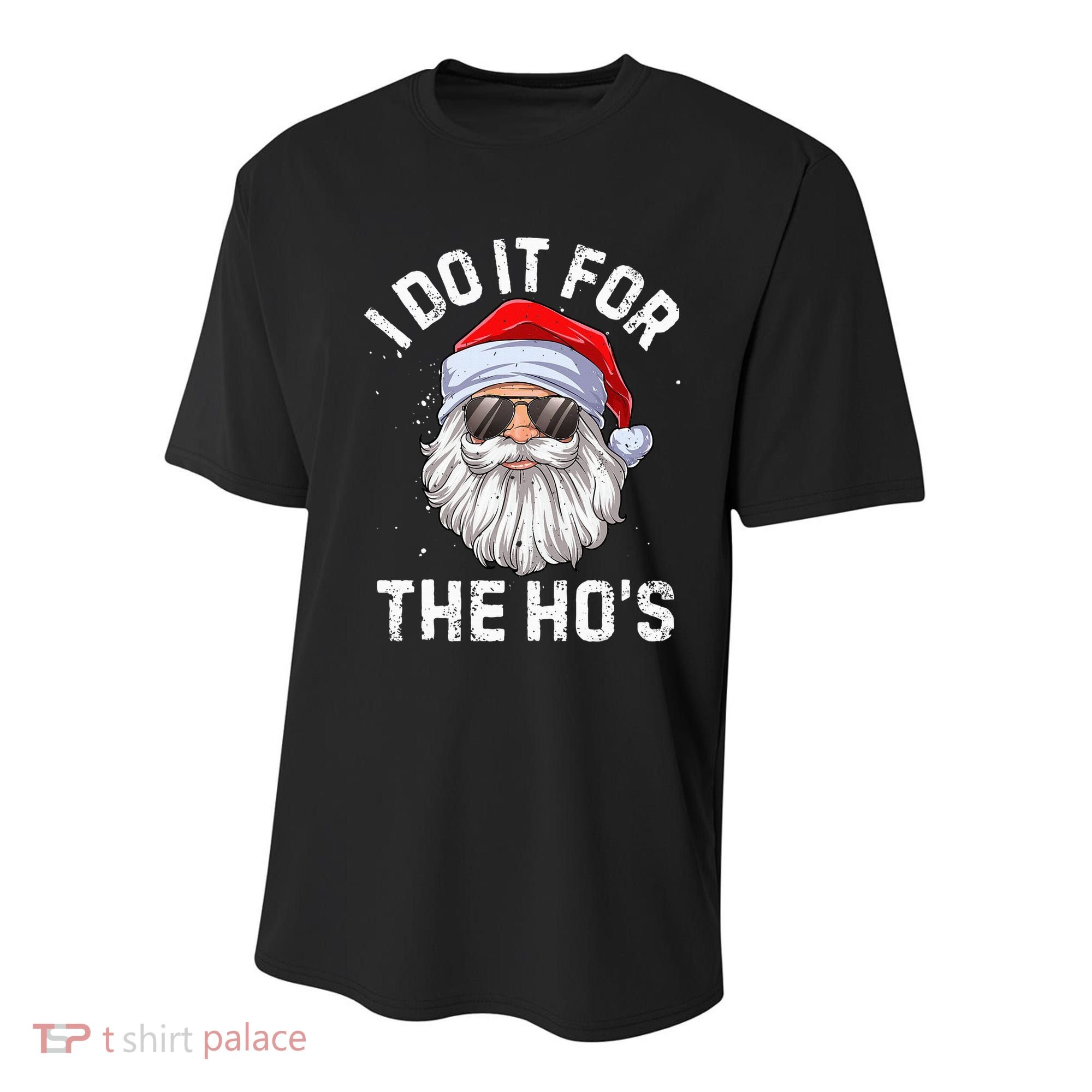 I Do It For The HoS Funny Inappropriate Christmas Santa Youth Performance Sprint T-Shirt