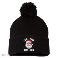 I Do It For The HoS Funny Inappropriate Christmas Santa Pom Pom 12in Knit Beanie thumb 0