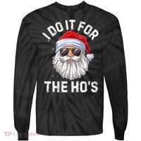 I Do It For The HoS Funny Inappropriate Christmas Santa Tie-Dye Long Sleeve Shirt thumb 0