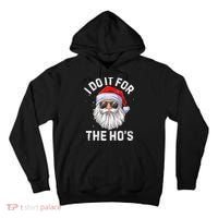 I Do It For The HoS Funny Inappropriate Christmas Santa Tall Hoodie thumb 0