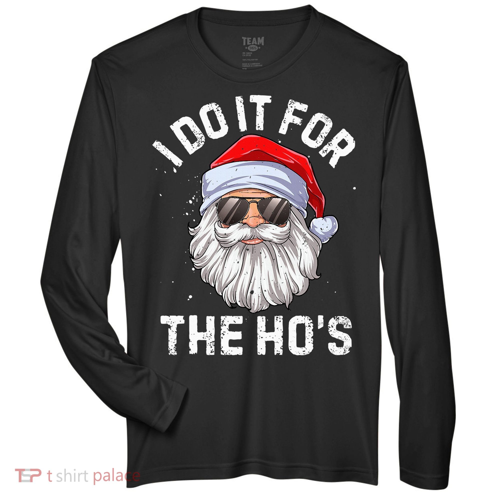 I Do It For The HoS Funny Inappropriate Christmas Santa Zone Performance Long-Sleeve T-Shirt