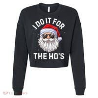 I Do It For The HoS Funny Inappropriate Christmas Santa Cropped Pullover Crew thumb 0