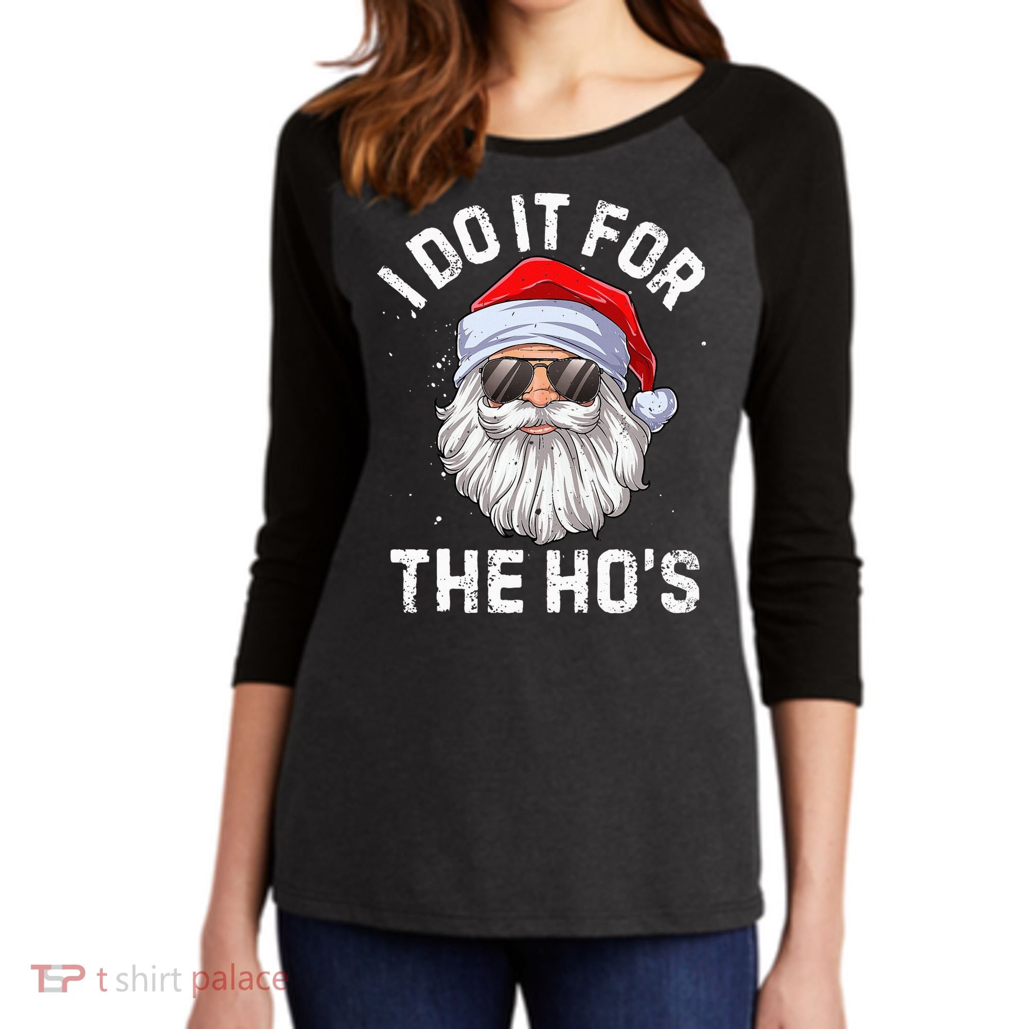 I Do It For The HoS Funny Inappropriate Christmas Santa Women's Tri-Blend 3/4-Sleeve Raglan Shirt