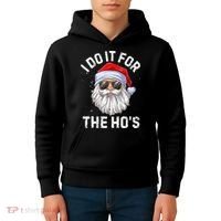 I Do It For The HoS Funny Inappropriate Christmas Santa Kids Hoodie thumb 4