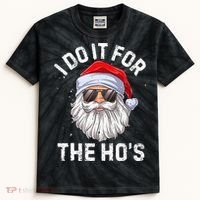 I Do It For The HoS Funny Inappropriate Christmas Santa Kids Tie-Dye T-Shirt thumb 0