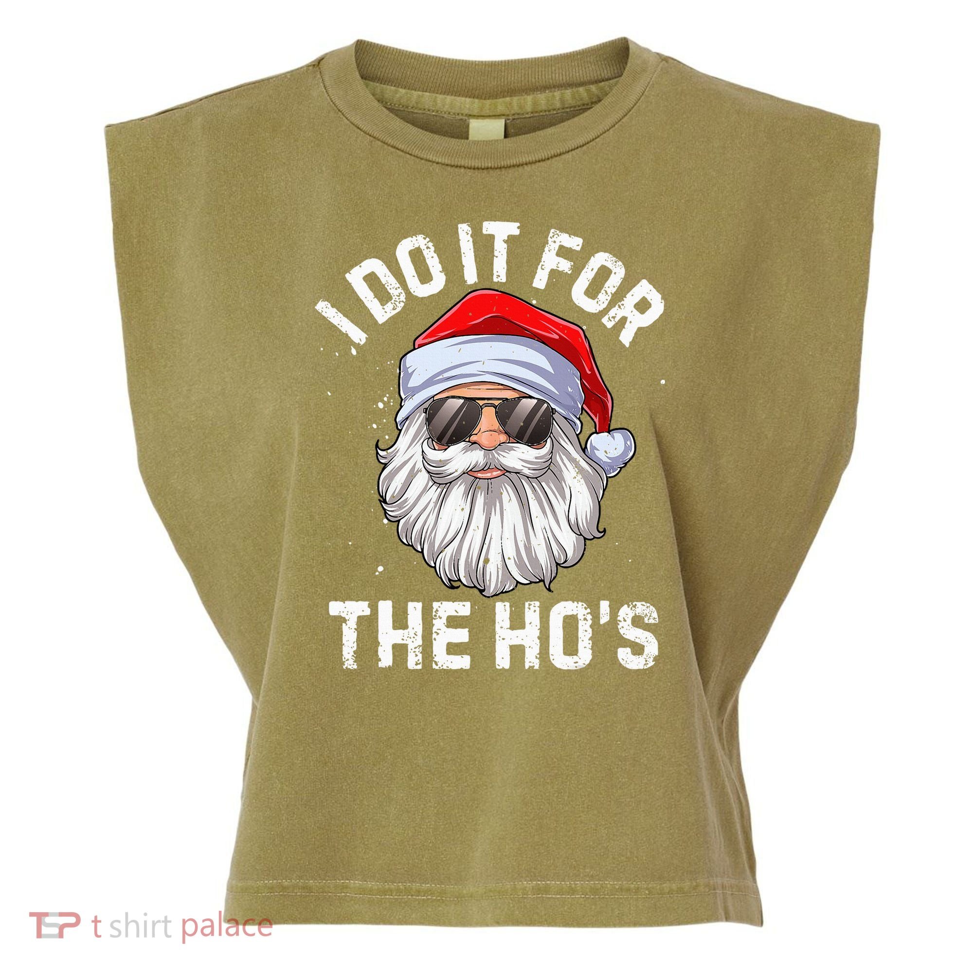 I Do It For The HoS Funny Inappropriate Christmas Santa Garment-Dyed Women's Muscle Tee