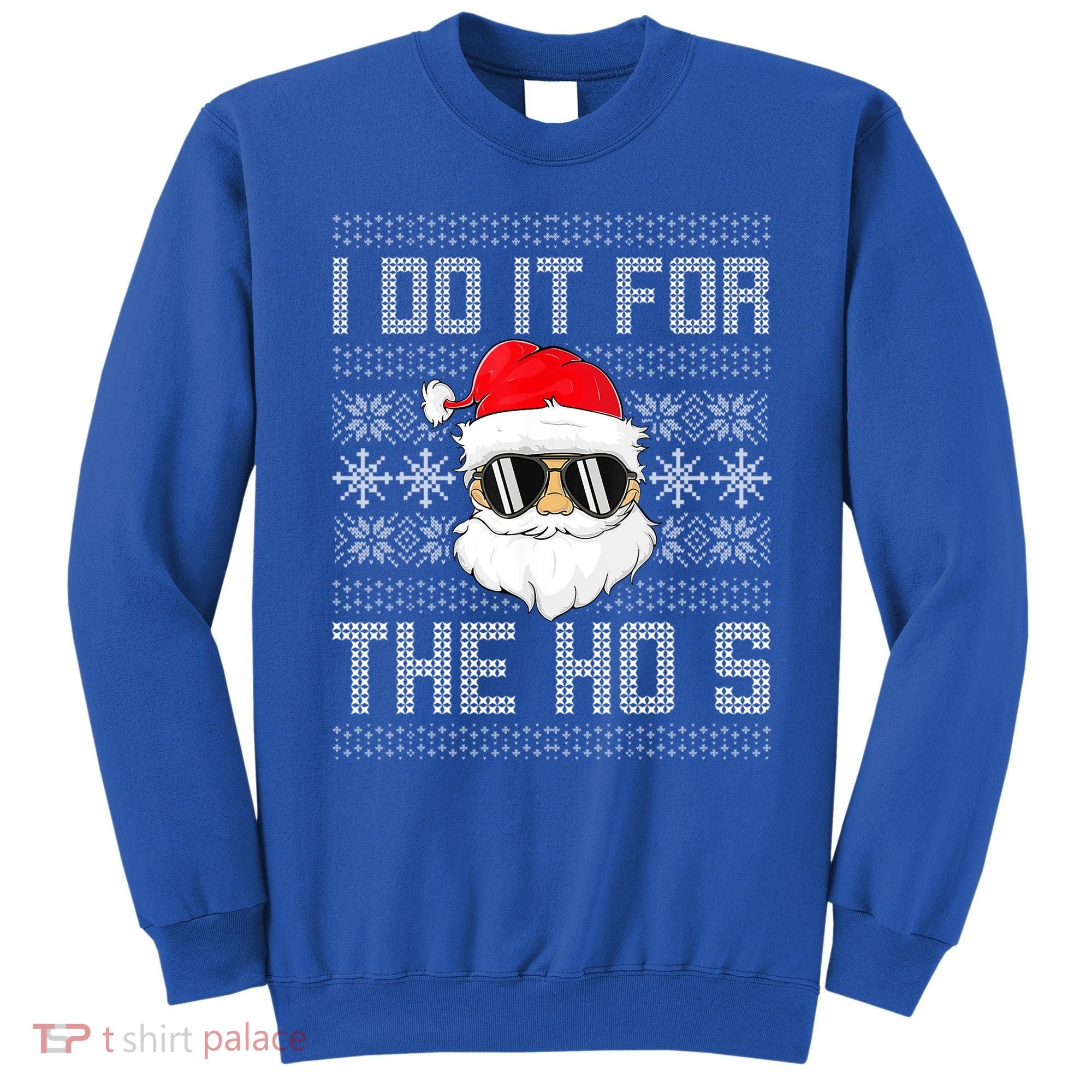 I Do It For The Hos Gift Santa Black Ugly Sweater Christmas Gift Sweatshirt