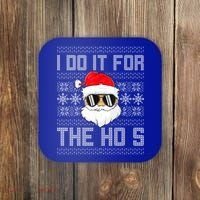 I Do It For The Hos Gift Santa Black Ugly Sweater Christmas Gift Coaster thumb 0