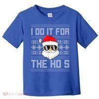 I Do It For The Hos Gift Santa Black Ugly Sweater Christmas Gift Toddler T-Shirt thumb 0