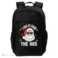 I Do It For The Hos Sweater Santa Do It For The HoS Gift Cool Gift Backpack thumb 0