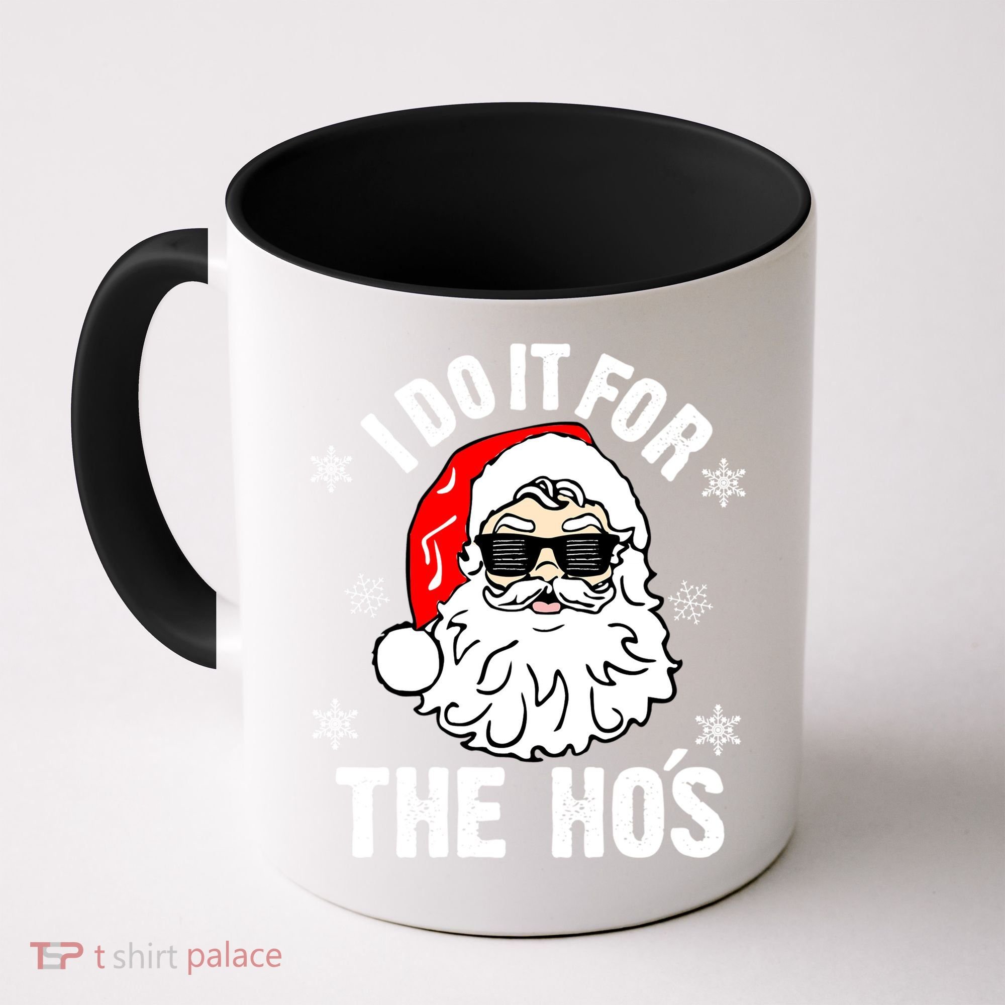 I Do It For The Hos Sweater Santa Do It For The HoS Gift Cool Gift Coffee Mug