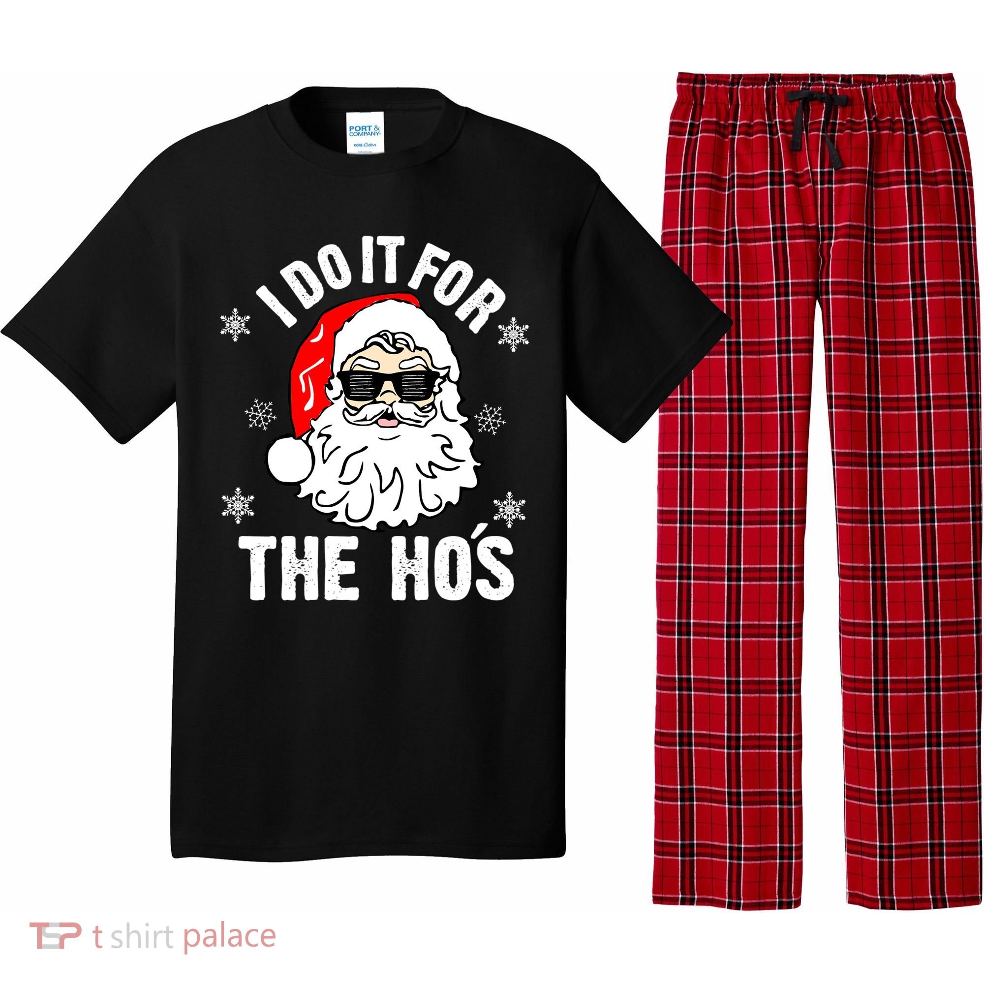 I Do It For The Hos Sweater Santa Do It For The HoS Gift Cool Gift Pajama Set