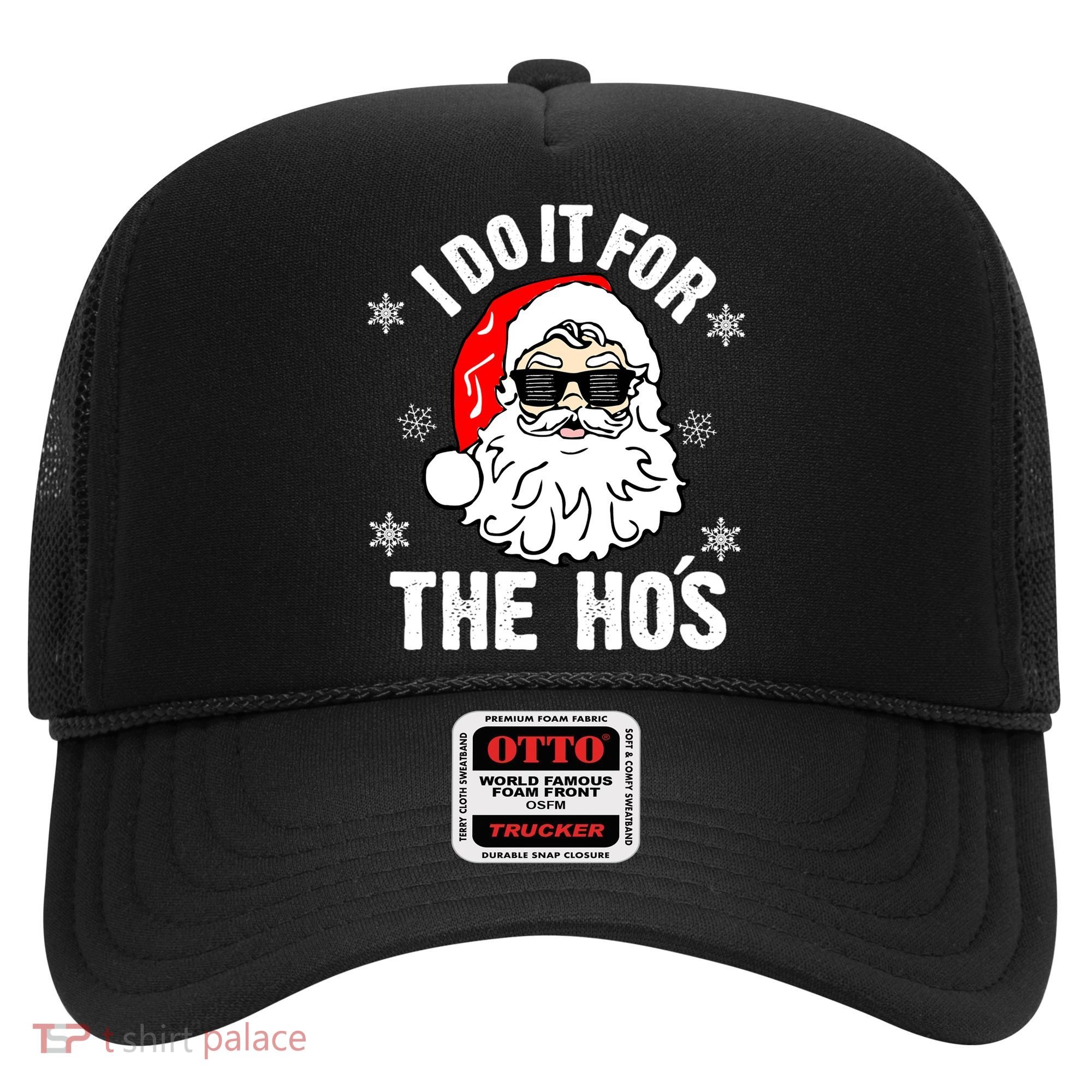 I Do It For The Hos Sweater Santa Do It For The HoS Gift Cool Gift Hat