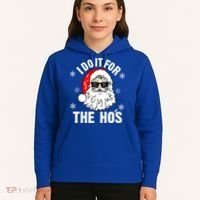 I Do It For The Hos Sweater Santa Do It For The HoS Gift Cool Gift Hoodie thumb 5