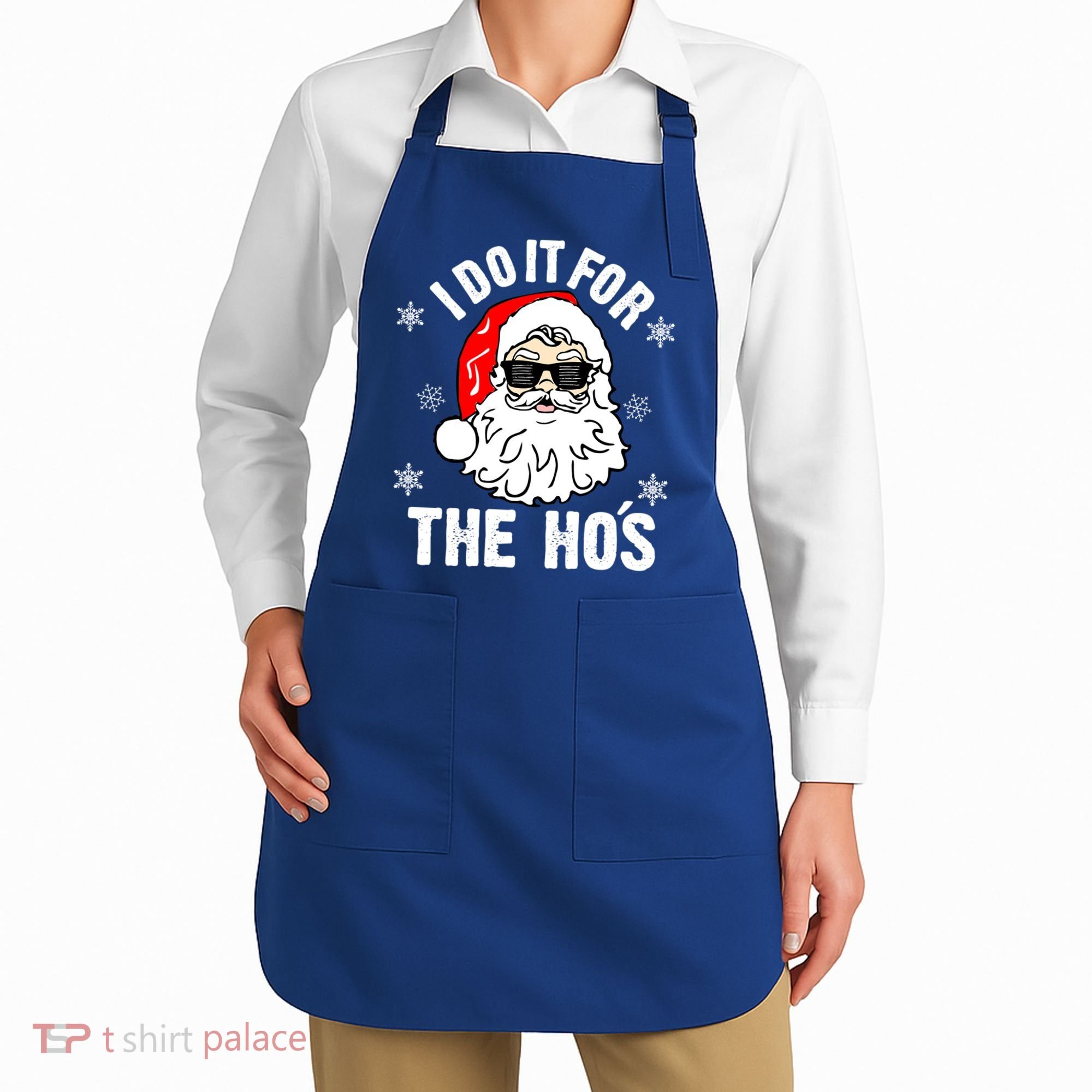 I Do It For The Hos Sweater Santa Do It For The HoS Gift Cool Gift Apron