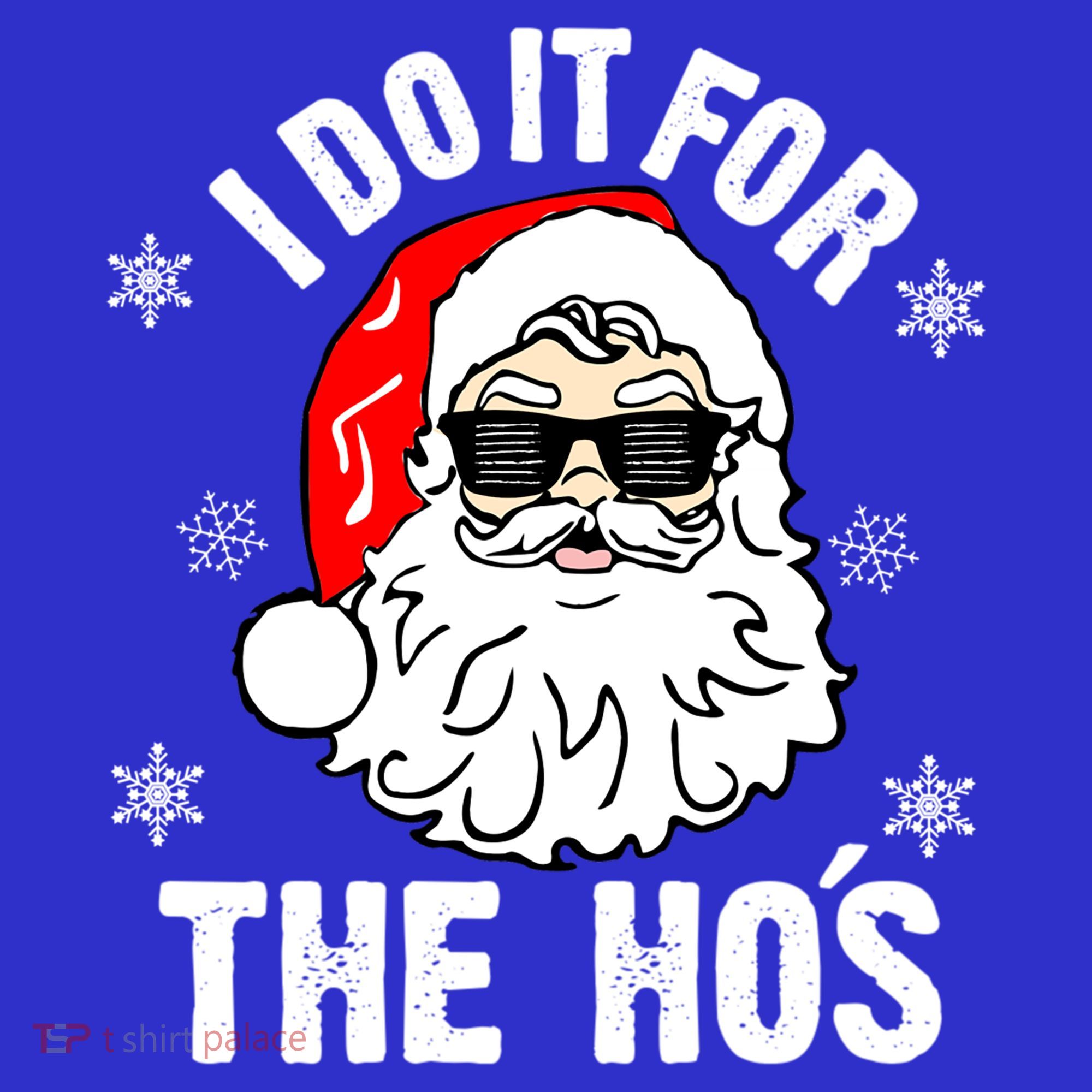 I Do It For The Hos Sweater Santa Do It For The HoS Gift Cool Gift Polo