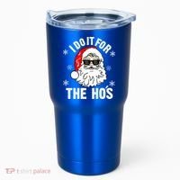 I Do It For The Hos Sweater Santa Do It For The HoS Gift Cool Gift Tumbler thumb 0
