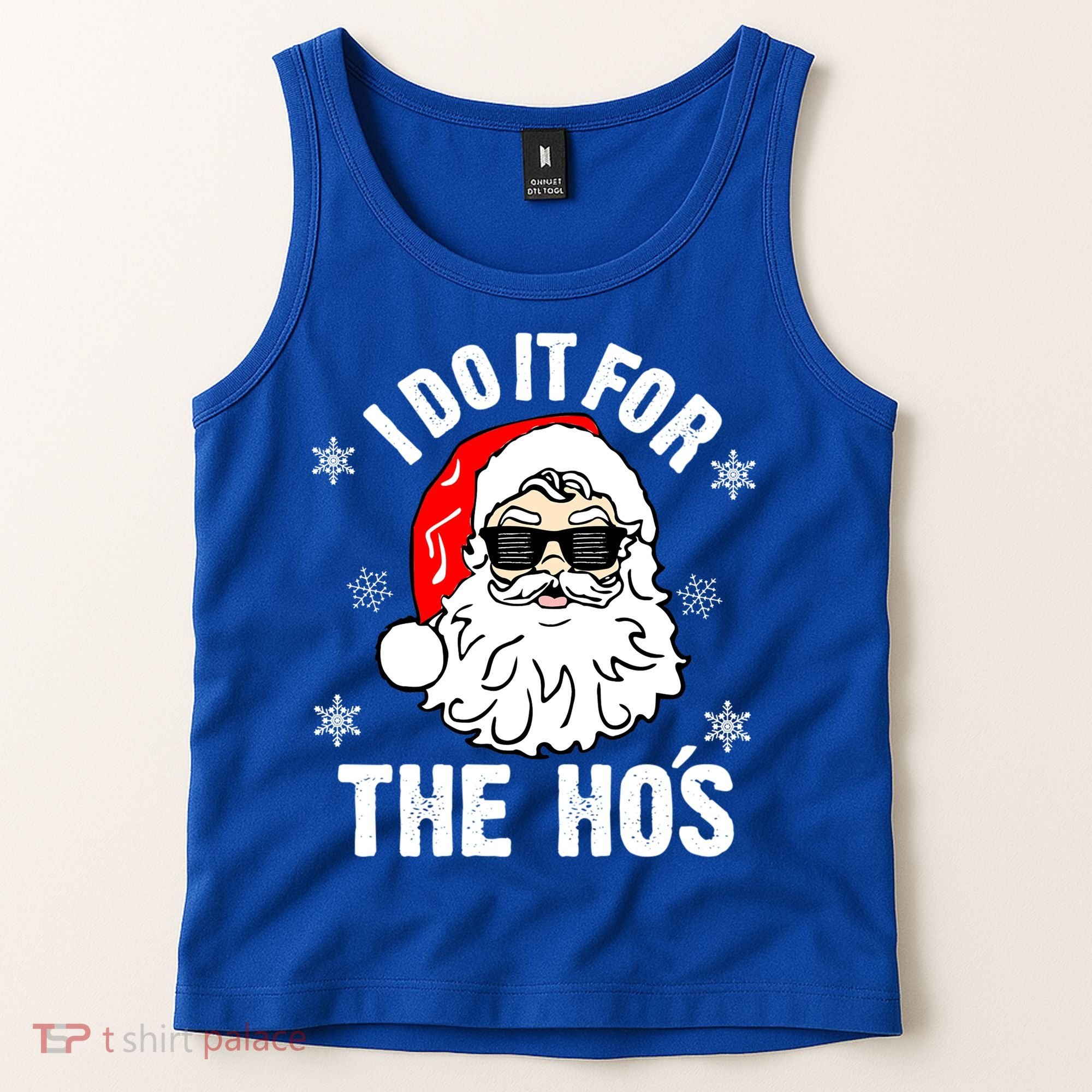 I Do It For The Hos Sweater Santa Do It For The HoS Gift Cool Gift Tank Top