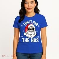 I Do It For The Hos Sweater Santa Do It For The HoS Gift Cool Gift Women's T-Shirt thumb 4