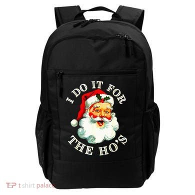 I Do It For The Hos Backpack