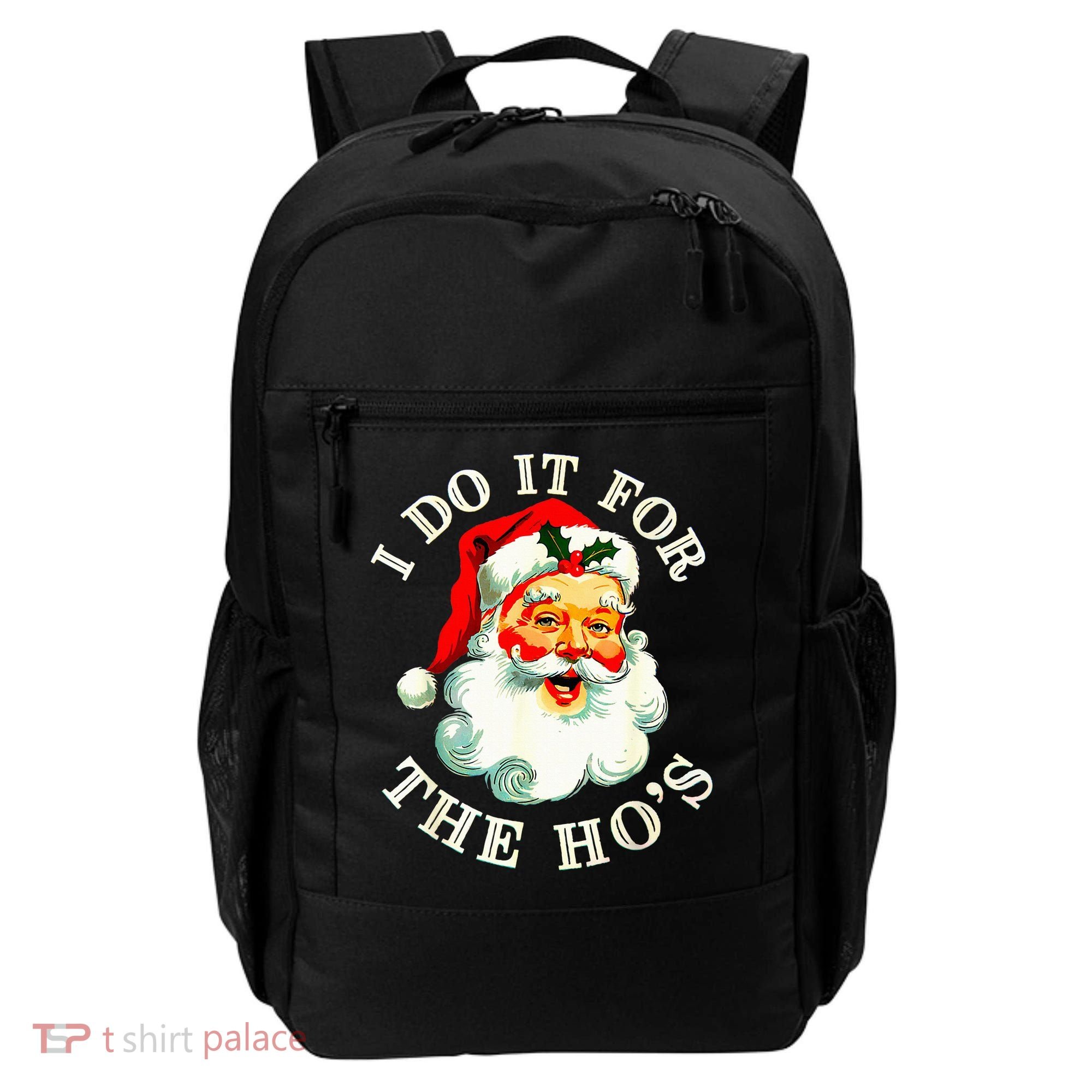 I Do It For The Hos Backpack