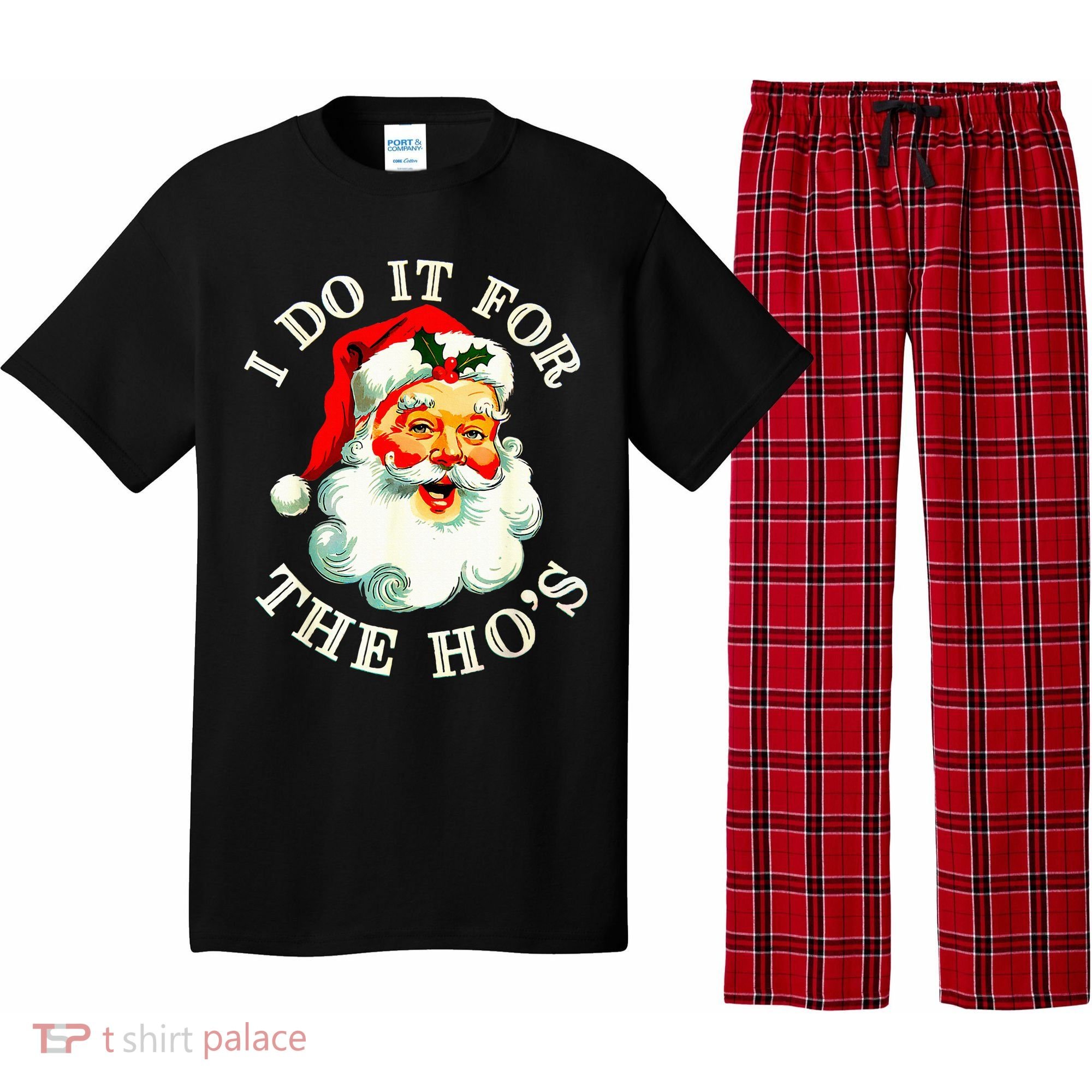 I Do It For The Hos Pajama Set