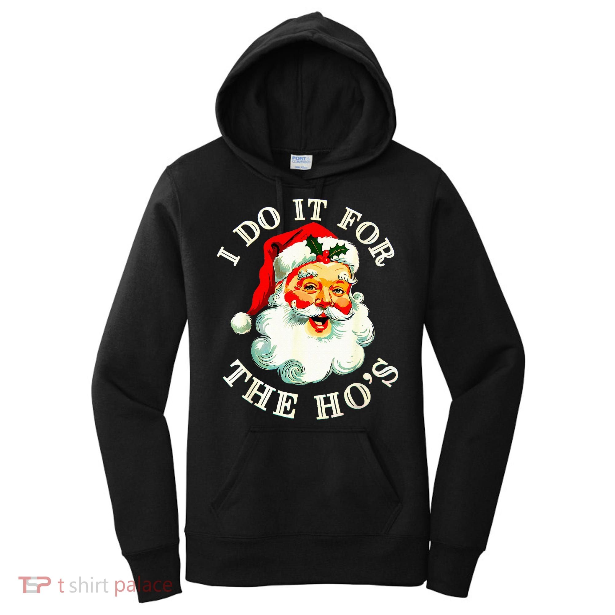 I Do It For The Hos Women's Hoodie