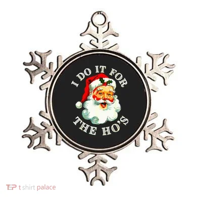 I Do It For The Hos Ornament