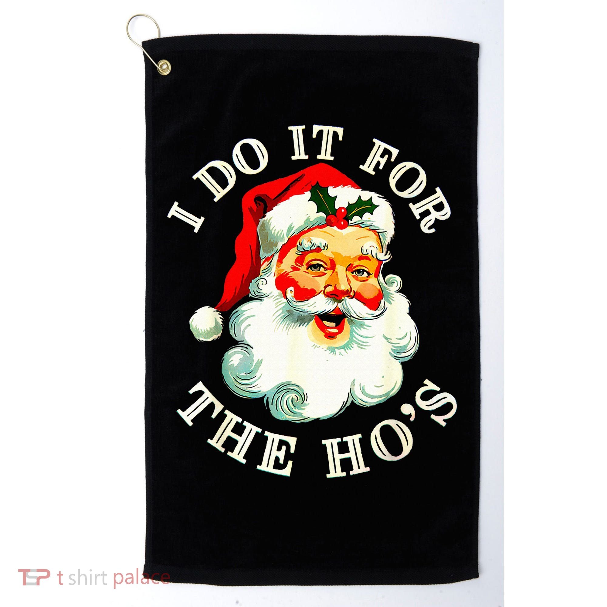 I Do It For The Hos Golf Towel