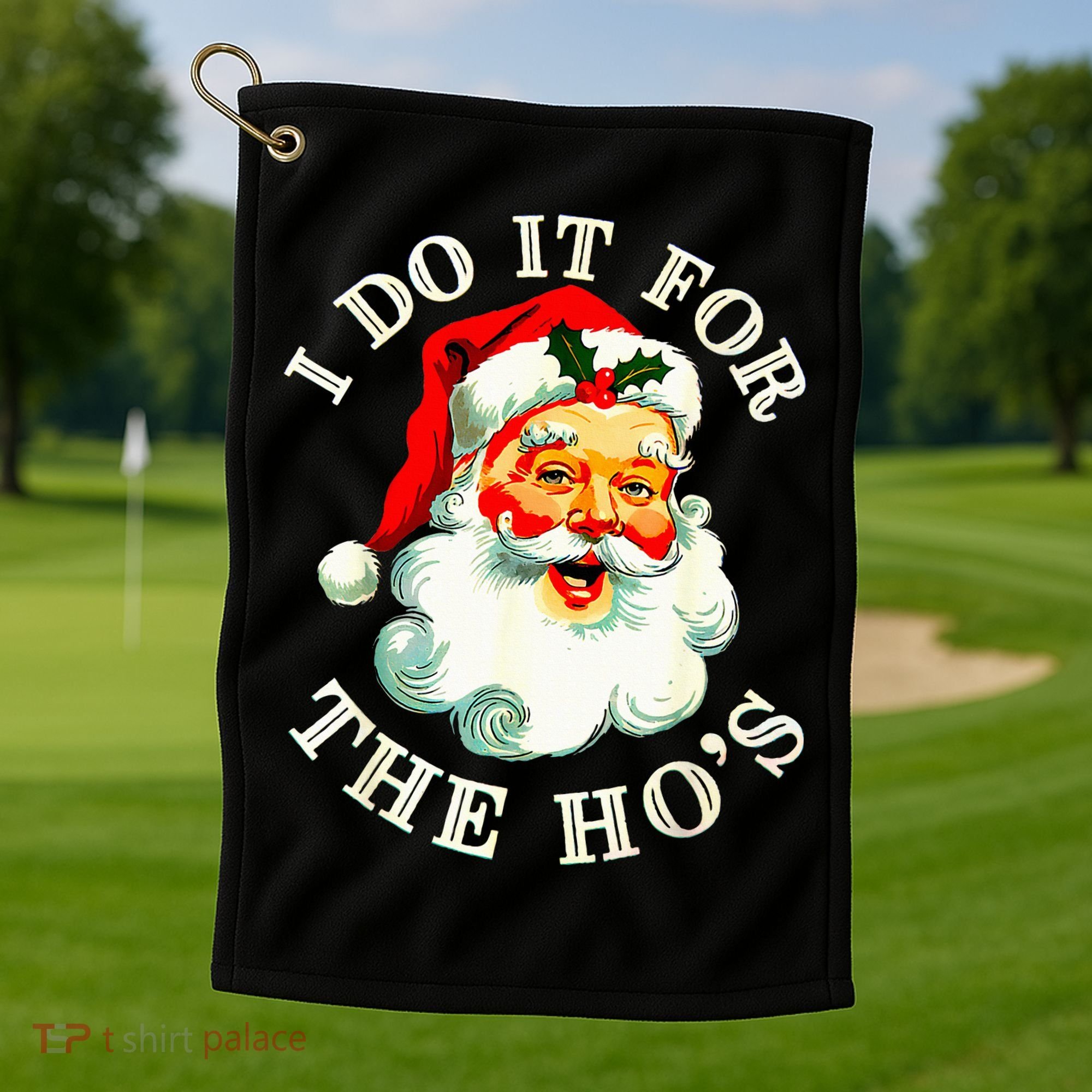 I Do It For The Hos Golf Towel