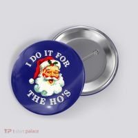 I Do It For The Hos Button thumb 0