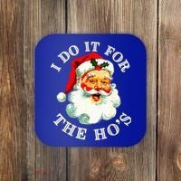 I Do It For The Hos Coaster thumb 0