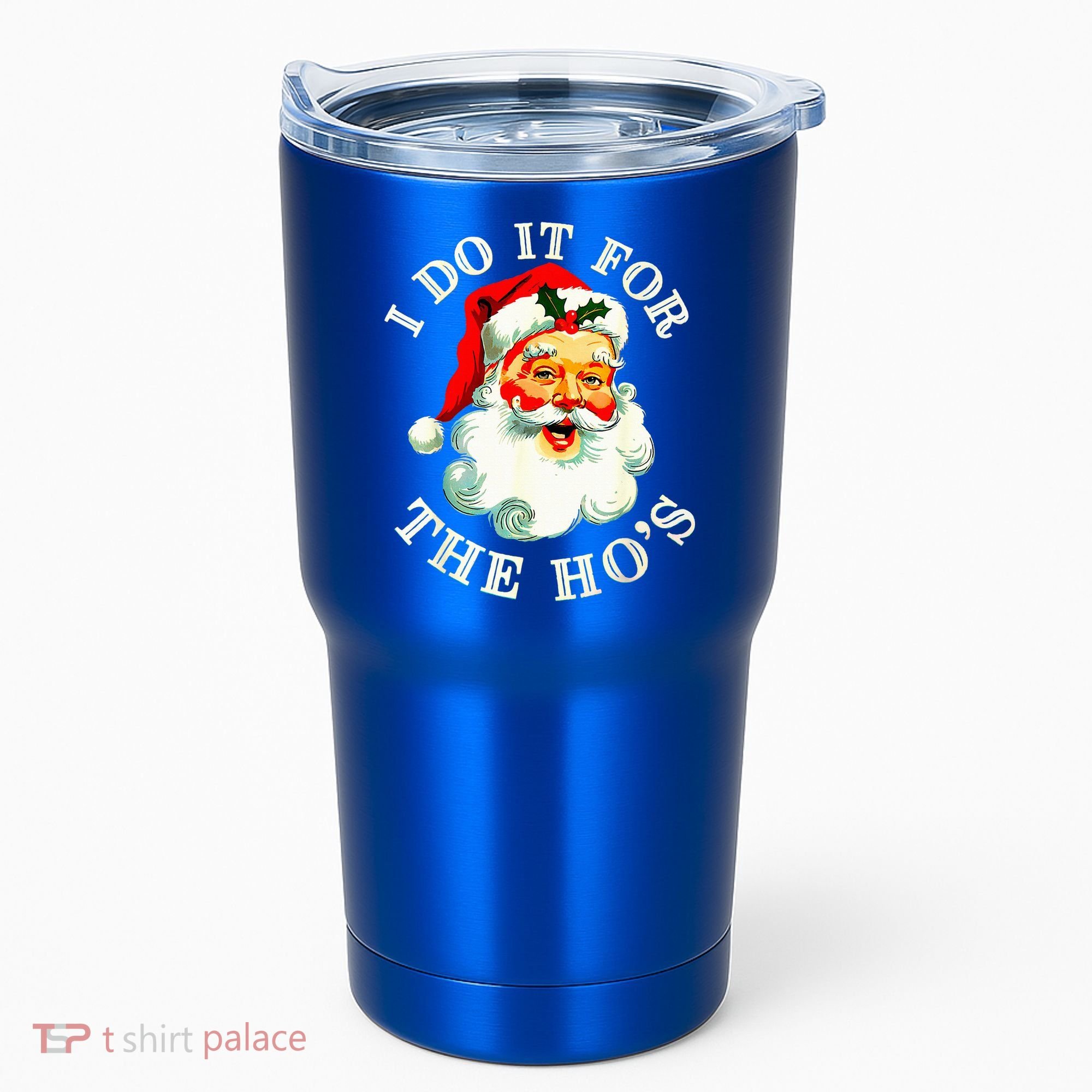 I Do It For The Hos Tumbler