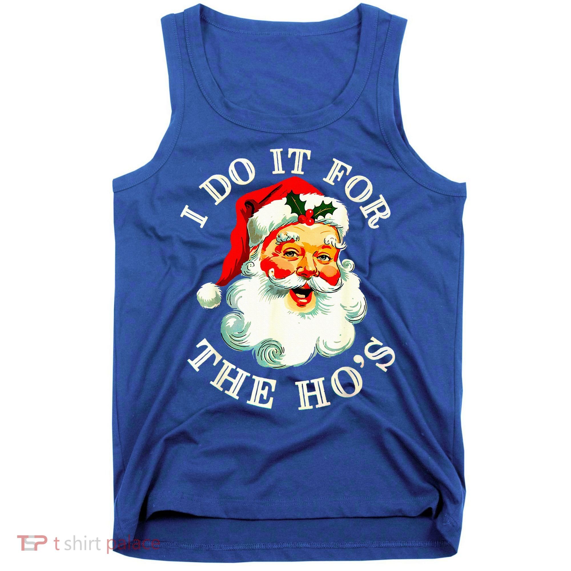 I Do It For The Hos Tank Top