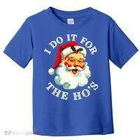 I Do It For The Hos Toddler T-Shirt thumb 0