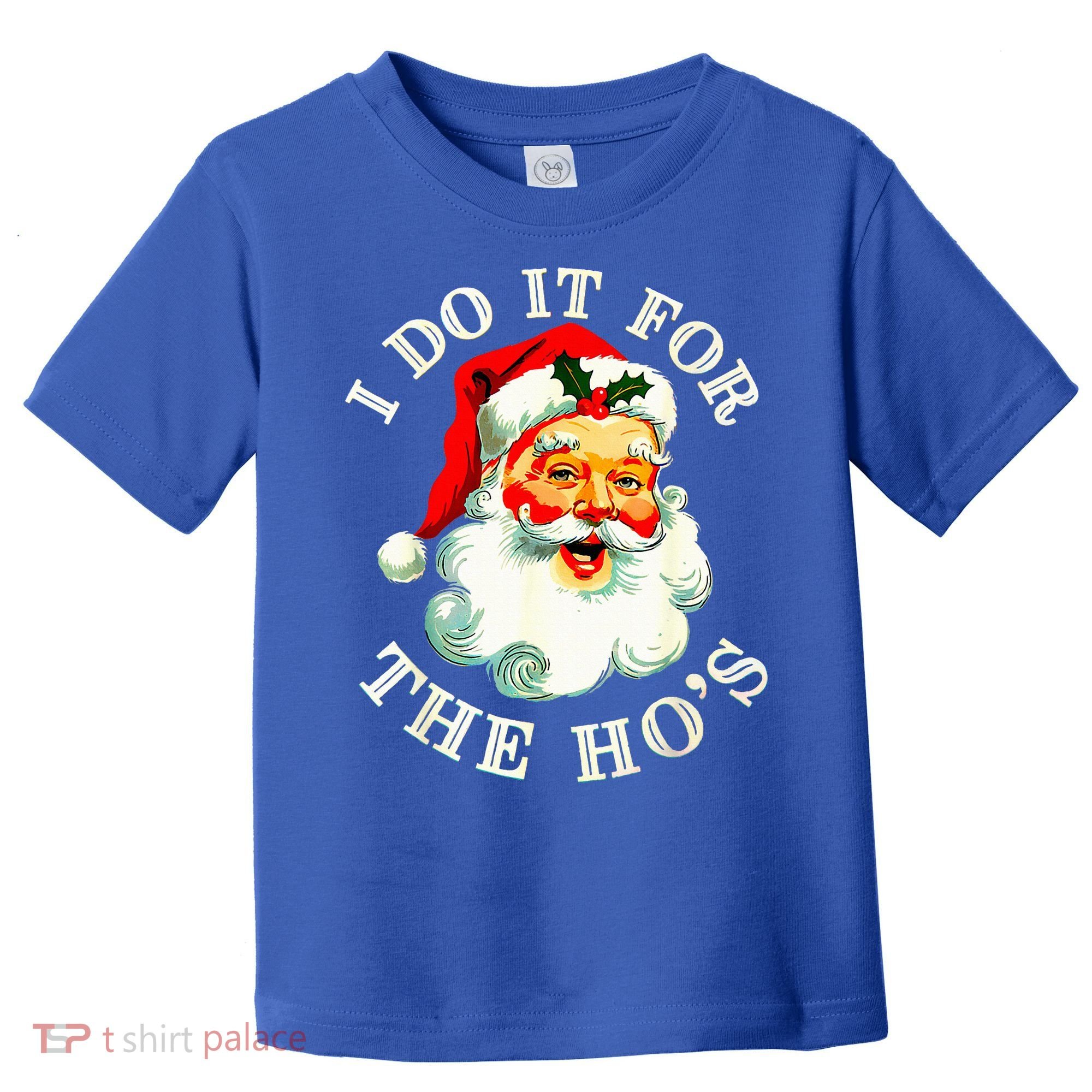 I Do It For The Hos Toddler T-Shirt