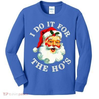 I Do It For The Hos Kids Long Sleeve Shirt